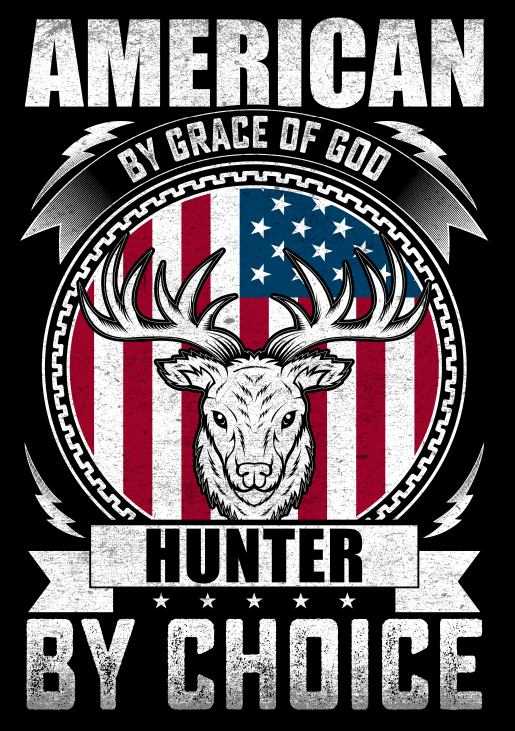 2. American by grace of god hunter by choice